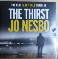 The Thirst written by Jo Nesbo performed by Sean Barrett on CD (Unabridged)